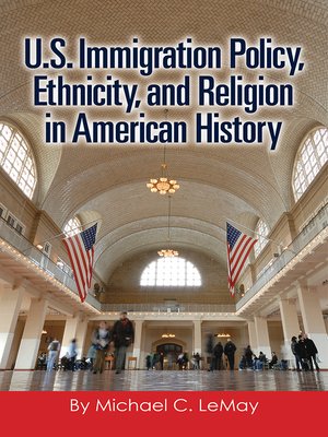 cover image of U.S. Immigration Policy, Ethnicity, and Religion in American History